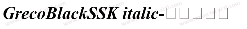 GrecoBlackSSK italic字体转换